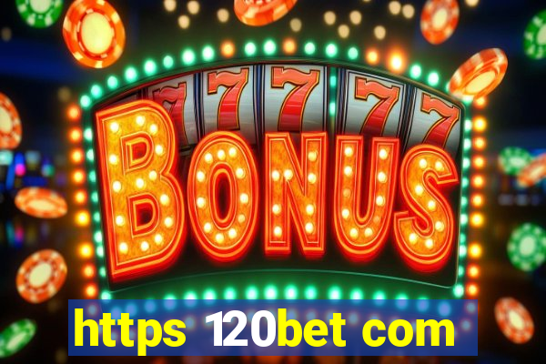 https 120bet com